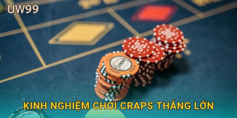 Craps sôi động – Trò xúc xắc mang tính cộng đồng tại uw99 3 Kinh nghiệm chơi Craps thắng lớn