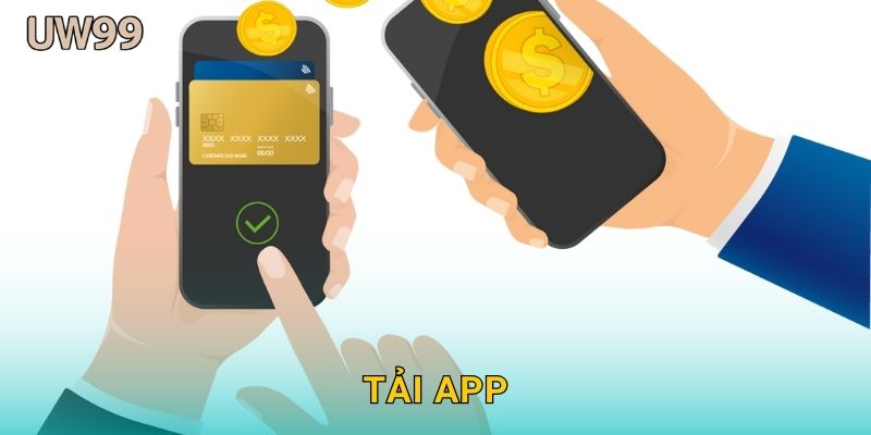 Tải app tiện lợi – Trải nghiệm cá cược mọi lúc tại uw99 1 Tải app tiện lợi – Trải nghiệm cá cược mọi lúc tại uw99